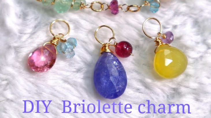 【簡単✨可愛い💕】天然石チャームの作り方💕DIY  Briolette charm✨