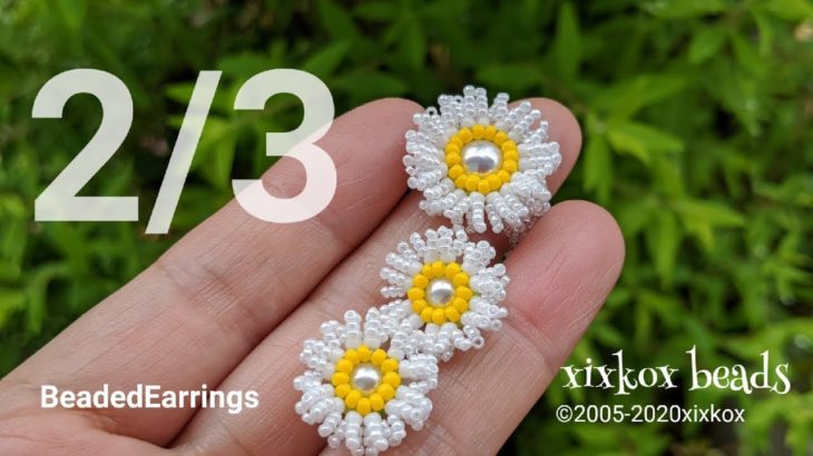 xixkox beads ✺ 2/3 シードビーズで編むヒナギクのイヤリング